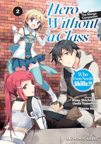 Hero Without a Class Volume 2: Who Even Needs Skills?! (Paperback)
