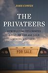 The Privateers: How Billionaires Created a Culture War and Sold School Vouchers