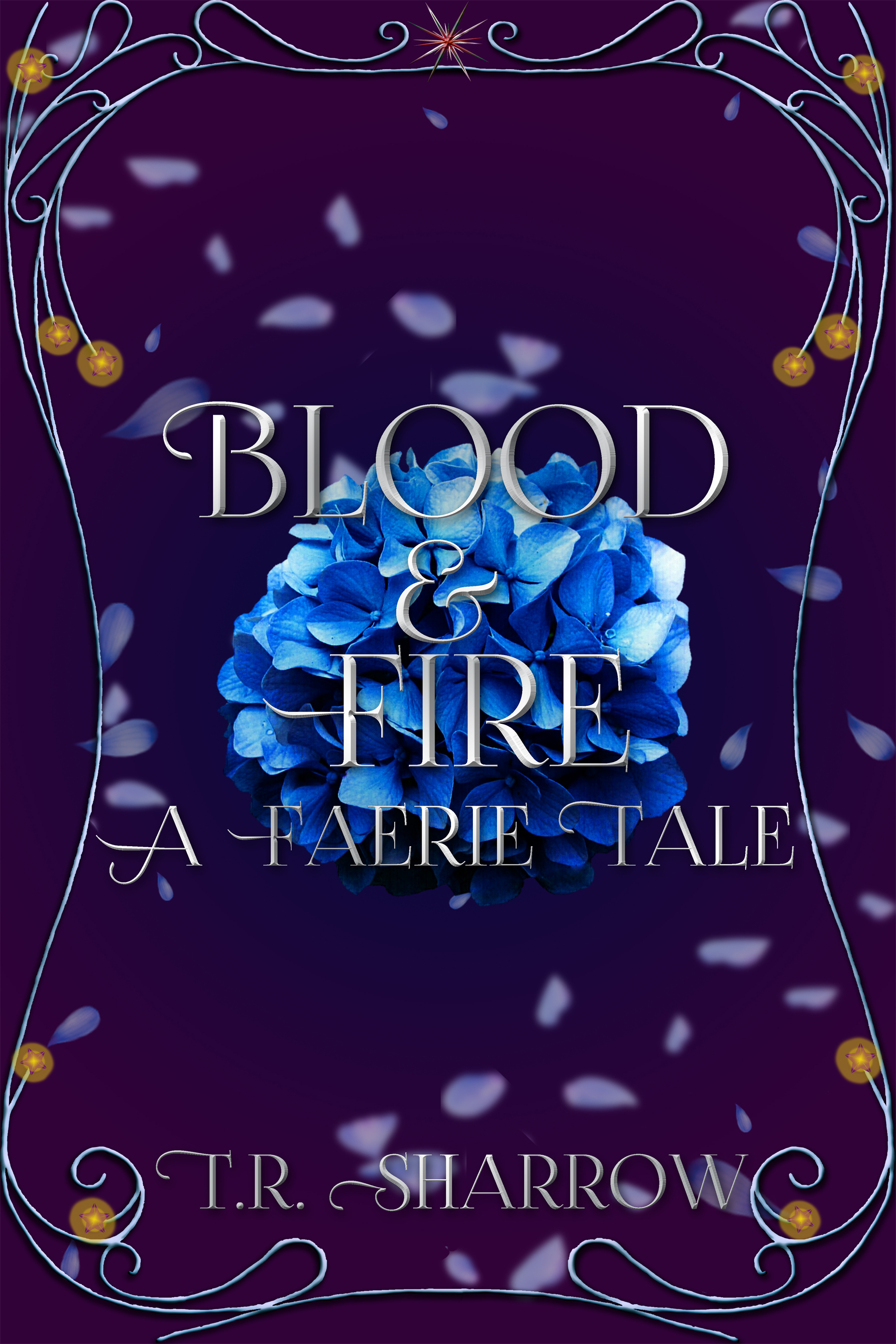 Blood & Fire: A Faerie Tale (Faerie Tales #3)