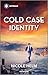 Cold Case Identity (Hudson ...