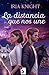 La distancia que nos une (Spanish Edition)