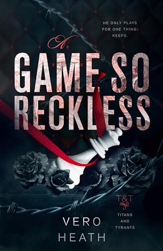 A Game So Reckless (Titans and Tyrants Book 3)