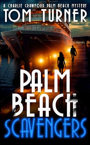 Palm Beach Scavengers (Charlie Crawford Palm Beach Mysteries Book 15)