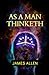 As a Man Thinketh