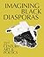 Imagining Black Diasporas by Dhyandra Lawson