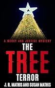 The Tree Terror: A Contemporary Small Town Sleuthing Couple Holiday Mystery