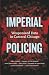 Imperial Policing: Weaponiz...