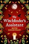 The Witchfinder’s Assistant by Ruth Goldstraw
