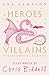 Heroes and Villains: Poems ...