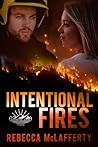 Intentional Fires by Rebecca McLafferty