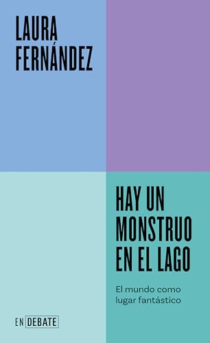 Hay un monstruo en el lago: El mundo como lugar fantástico (Paperback)