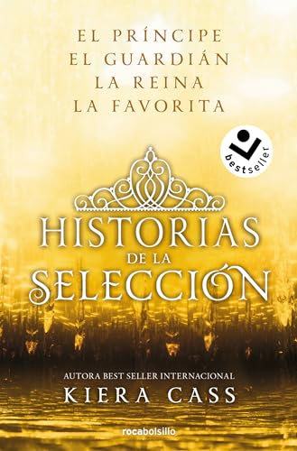 Ómnibus. Historias de la selección / Happily Ever After: Companion to the Selection Series (HISTORIAS DE LA SELECCION/ THE SELECTION STORIES) (Spanish Edition)