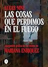 Las cosas que perdimos en el fuego by Mariana Enriquez