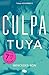 Culpa tuya (Culpables #2)