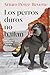 Los perros duros no bailan