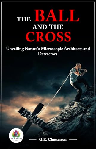 The Ball and the Cross: A Stirring Tale of Faith and Philosophy