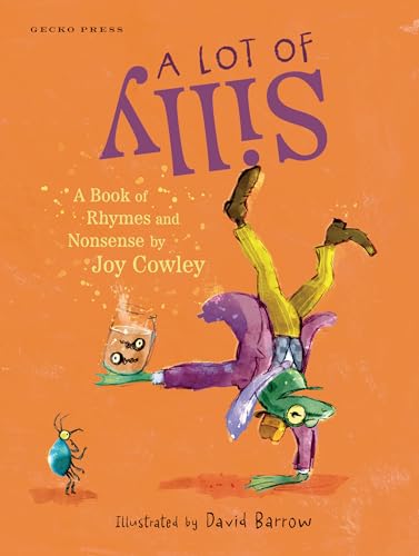A Lot of Silly: A Book of Rhymes and Nonsense (Hardcover)