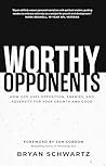 Worthy Opponents:...