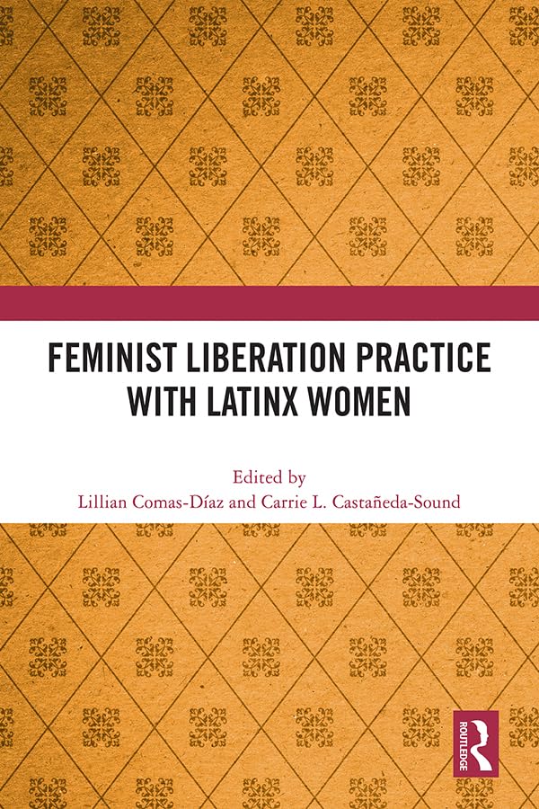 Feminist Liberation Practice with Latinx Women (Kindle Edition)