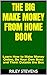 The Big Make Money from Hom...
