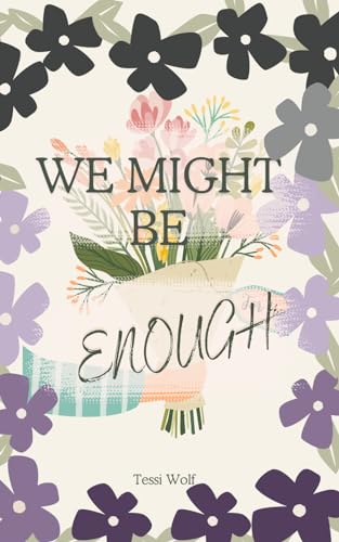 We might be enough (German Edition)