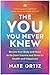 The YOU You Never Knew: Rewire Your Body and Mind to Go from Trauma and Stress to Health and Happiness