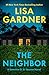 The Neighbor by Lisa Gardner