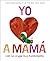 Yo amo a Mamá