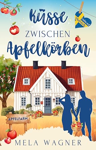 Küsse zwischen Apfelkörben (Kindle Edition)