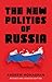 The new politics of Russia:...