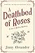 A Deathbed of Roses: A Jess...