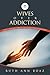 Wives Over Addiction: How t...