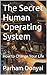 The Secret Human Operating ...