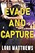 Evade and Capture: Im Schatten der Gefahr (Callahan Security Series - Im Schatten der Gefahr 4) (German Edition)