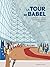 La Tour de Babel - Voyages ...