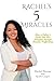 Rachel's 5 Miracles: How a ...