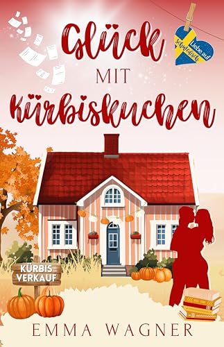 Glück mit Kürbiskuchen (Kindle Edition)