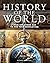 History of the World: From the Stone Age to the Tech Revolution (Encyclopedias)