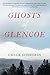 Ghosts of Glencoe by Chuck Schwerin