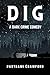 Dig: A Dark Crime Comedy