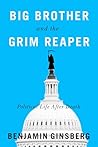 Big Brother and the Grim Reaper: Political Life After Death