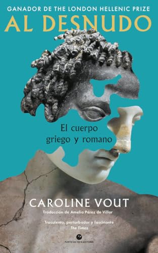 Portada de Al desnudo: El cuerpo griego y romano, de Caroline Vout