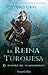 La Reina Turquesa (El Sendero del Guardabosques, Libro 8)