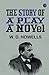 The Story of a Play A Novel