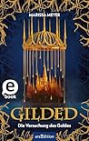 Gilded – Die Versuchung des Goldes by Marissa Meyer