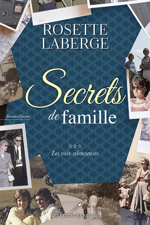 Les voix silencieuses (Secrets de famille t. 3) (French Edition)