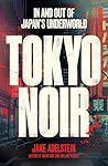 Tokyo Noir: in an...