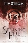 Spinning Fire: A Rumpelstiltskin Retelling (Tales of Bones and Roses Book 4) Book cover for Spinning Fire: A Rumpelstiltskin Retelling (Tales of Bones and Roses Book 4)