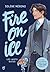 Fire on Ice - Livre 2 Les m...