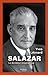 Salazar - Le dictateur énigmatique (Perrin biographie) (French Edition)
